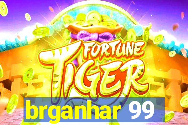 brganhar 99